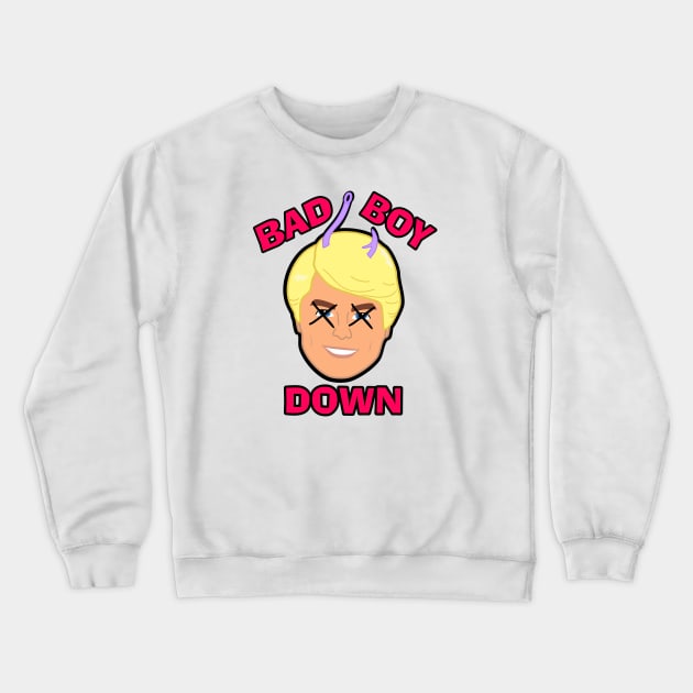 Bad boy down Crewneck Sweatshirt by Brunaesmanhott0